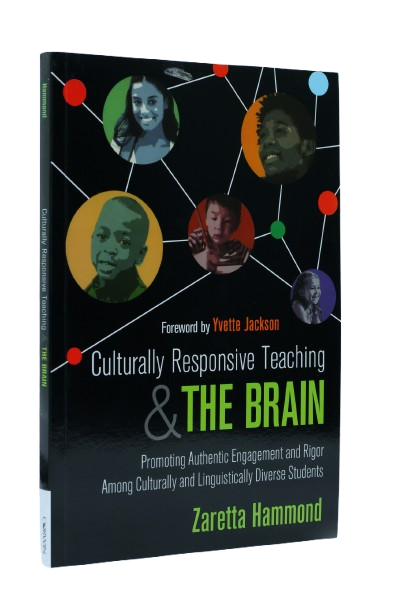 Culturally Responsive Teaching and The Brain: Promoting Authentic Engagement and Rigor Among Culturally and Linguistically Diverse Students 1st Edition